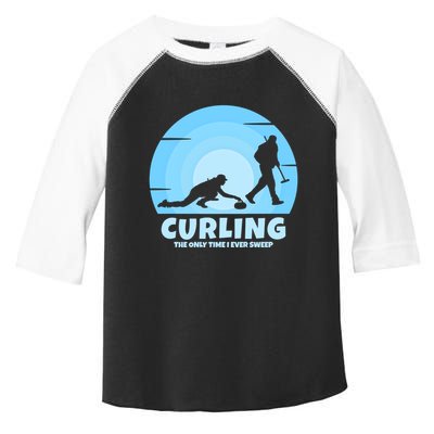 The Only Time I Ever Sweep Curling Player On Funny Curling Gift Toddler Fine Jersey T-Shirt