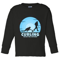 The Only Time I Ever Sweep Curling Player On Funny Curling Gift Toddler Long Sleeve Shirt