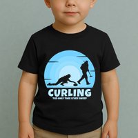 The Only Time I Ever Sweep Curling Player On Funny Curling Gift Toddler T-Shirt