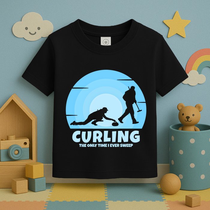 The Only Time I Ever Sweep Curling Player On Funny Curling Gift Toddler T-Shirt