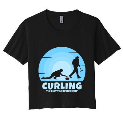 The Only Time I Ever Sweep Curling Player On Funny Curling Gift Crop Top