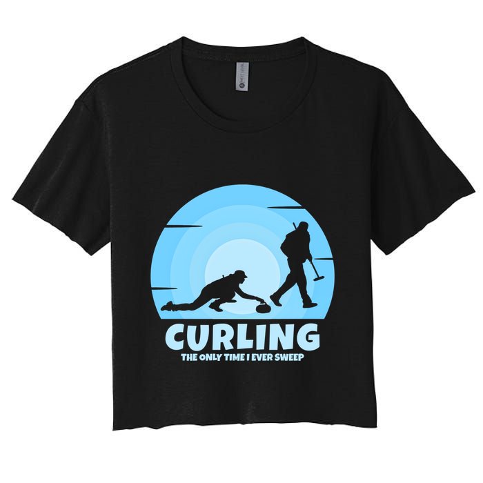 The Only Time I Ever Sweep Curling Player On Funny Curling Gift Crop Top