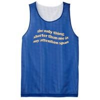 The Only Thing Shorter Than Me Is My Attention Span Mesh Reversible Basketball Jersey Tank