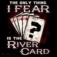 The Only Thing I Fear Is The River Card Funny Poker Player Sustainable Bucket Hat