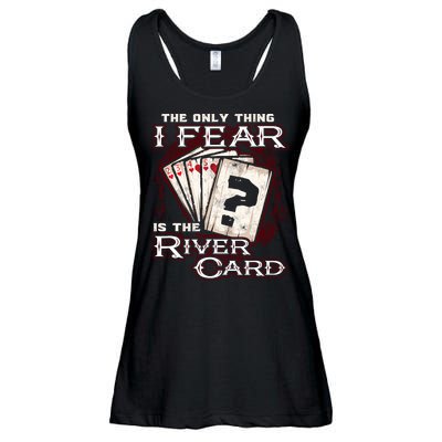The Only Thing I Fear Is The River Card Funny Poker Player Ladies Essential Flowy Tank