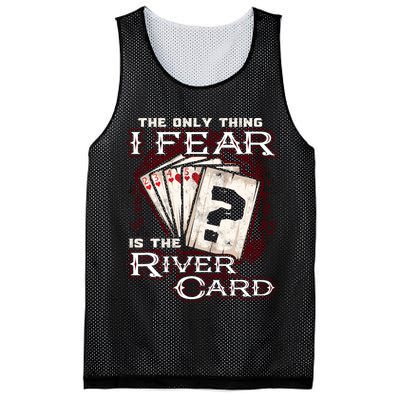 The Only Thing I Fear Is The River Card Funny Poker Player Mesh Reversible Basketball Jersey Tank