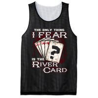 The Only Thing I Fear Is The River Card Funny Poker Player Mesh Reversible Basketball Jersey Tank