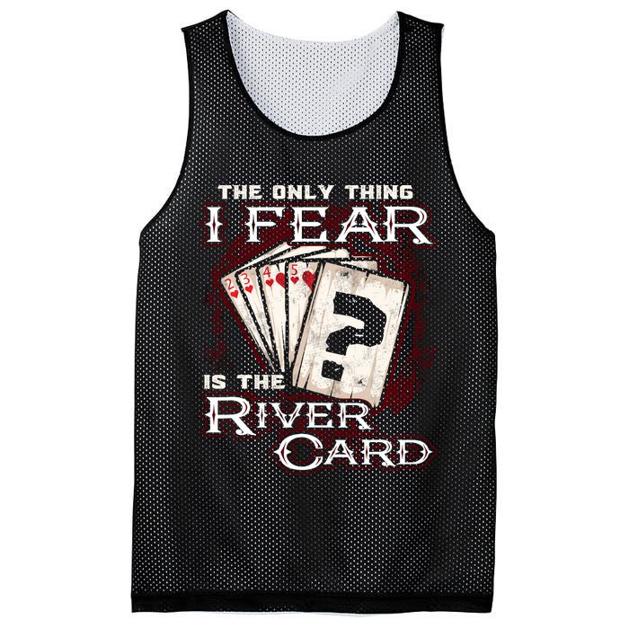 The Only Thing I Fear Is The River Card Funny Poker Player Mesh Reversible Basketball Jersey Tank