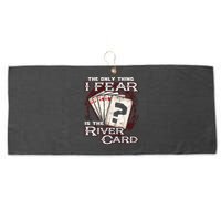 The Only Thing I Fear Is The River Card Funny Poker Player Large Microfiber Waffle Golf Towel