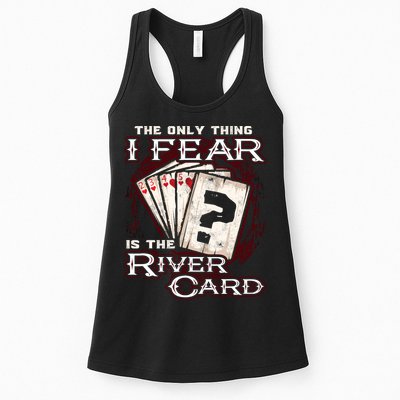 The Only Thing I Fear Is The River Card Funny Poker Player Womens Tank Top