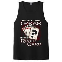 The Only Thing I Fear Is The River Card Funny Poker Player PosiCharge Competitor Tank