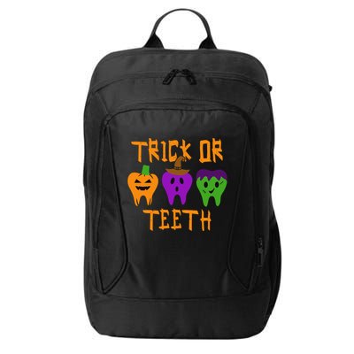 Trick Or Treat Brush Your Teeth Dentist Halloween Funny Gift City Backpack