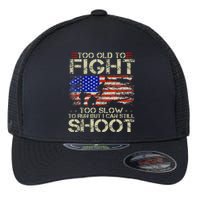 Too Old To Fight Too Slow To Run Veteran Flexfit Unipanel Trucker Cap