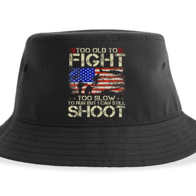 Too Old To Fight Too Slow To Run Veteran Sustainable Bucket Hat