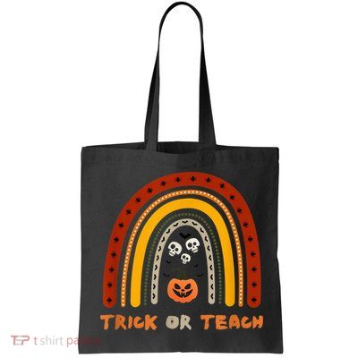 Trick or Teach Funny Teacher Halloween Costume Shirt Bag