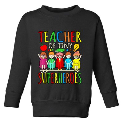 Teacher Of Tiny Superheroes First Day Back To School Graphic Toddler Sweatshirt