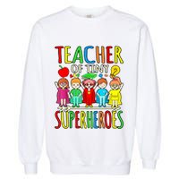 Teacher Of Tiny Superheroes First Day Back To School Graphic Garment-Dyed Sweatshirt