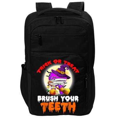 Trick Or Treat Brush Your Teeth Dentist Pun Halloween Dental Gift Impact Tech Backpack