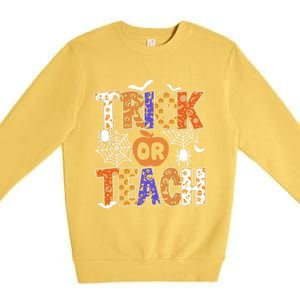 Trick Or Teach Halloween Cool Gift Funny For Teachers Gift Premium Crewneck Sweatshirt