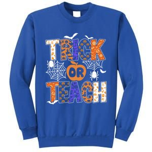 Trick Or Teach Halloween Cool Gift Funny For Teachers Gift Sweatshirt