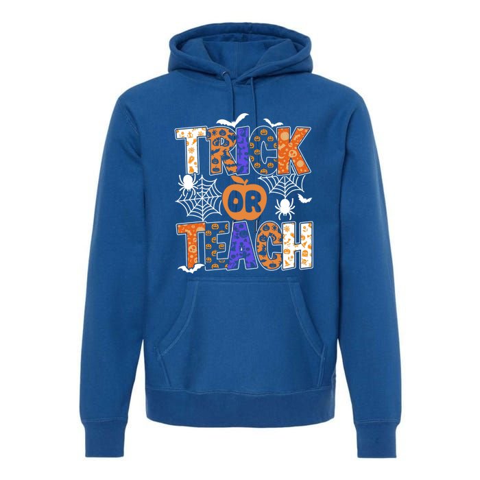 Trick Or Teach Halloween Cool Gift Funny For Teachers Gift Premium Hoodie