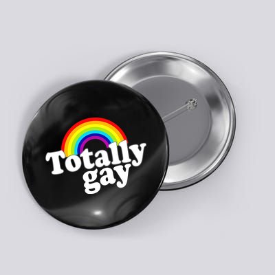 Totally Gay Button
