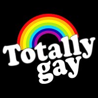 Totally Gay Baby Bodysuit
