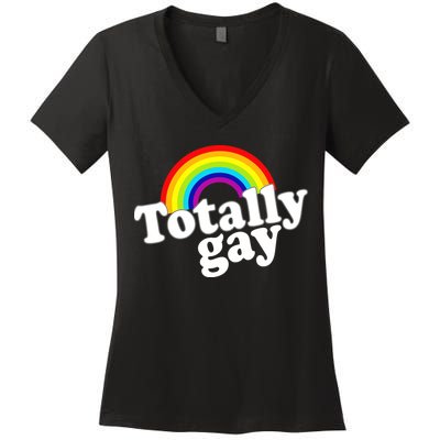Totally Gay Women's V-Neck T-Shirt