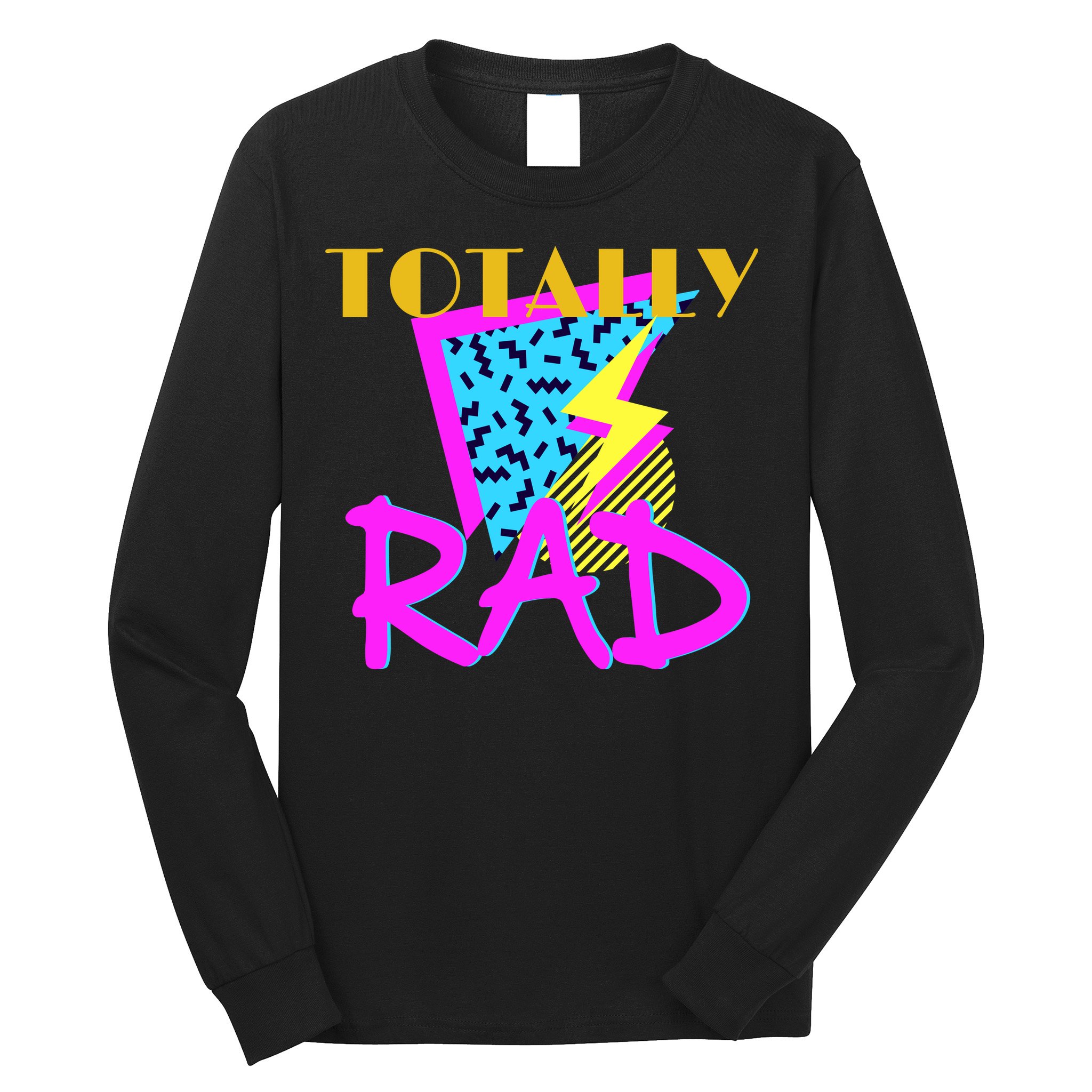 Totally Rad Retro 90's Long Sleeve Shirt