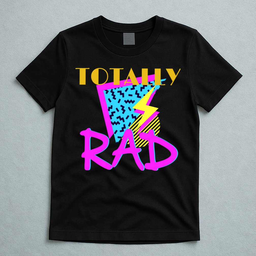 Totally Rad Retro 90's T-Shirt
