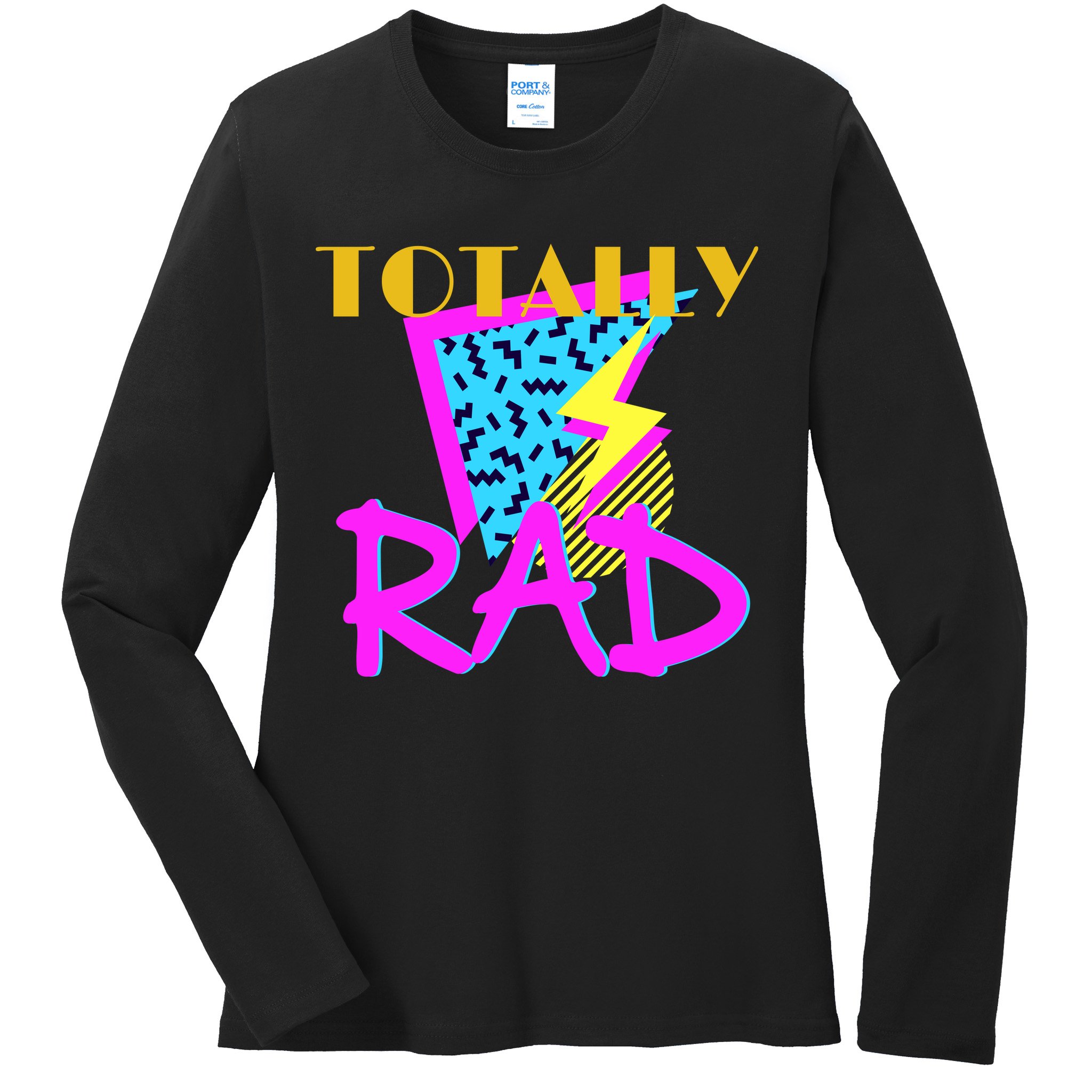 Totally Rad Retro 90's Ladies Long Sleeve Shirt