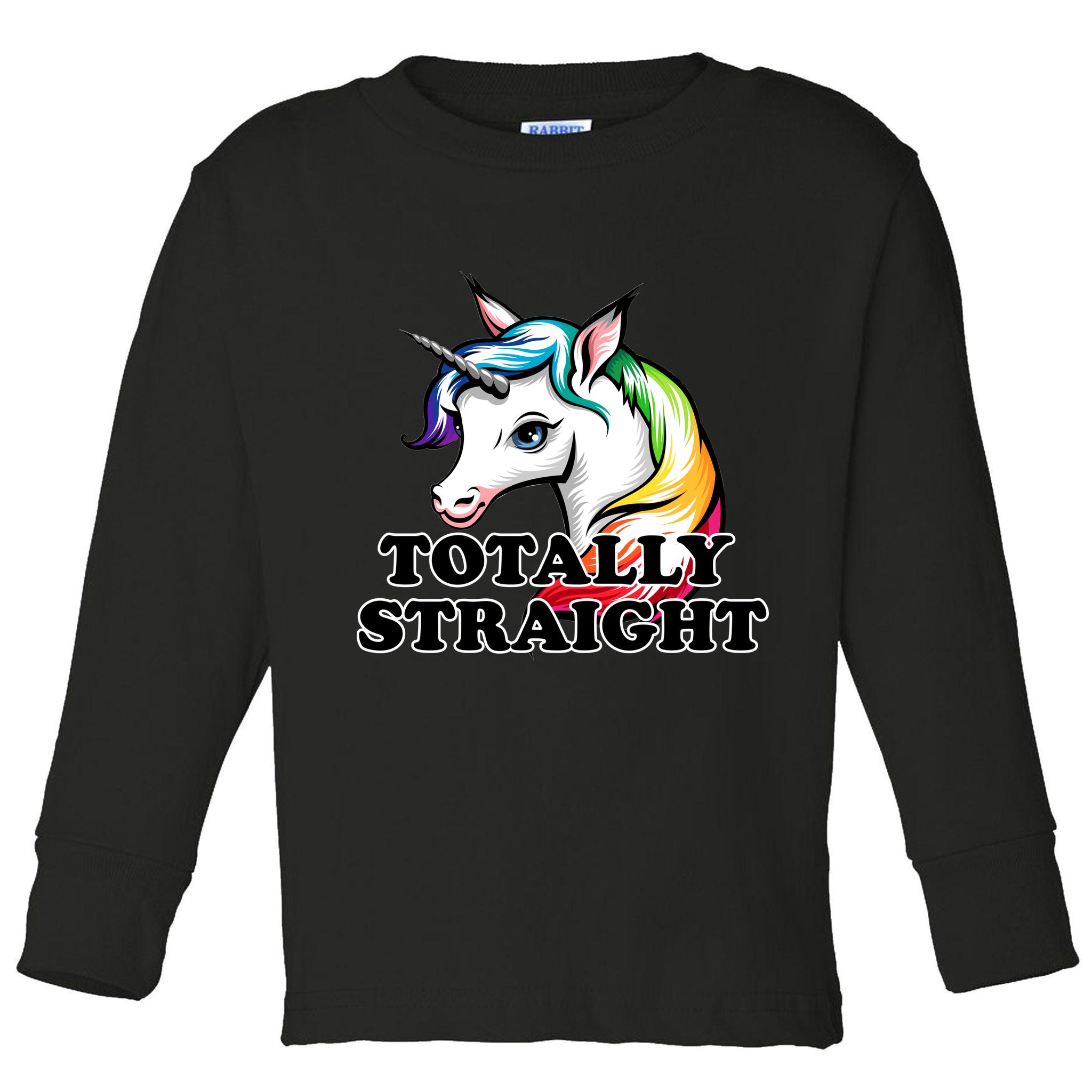 Totally Straight Unicorn Rainbow Toddler Long Sleeve Shirt