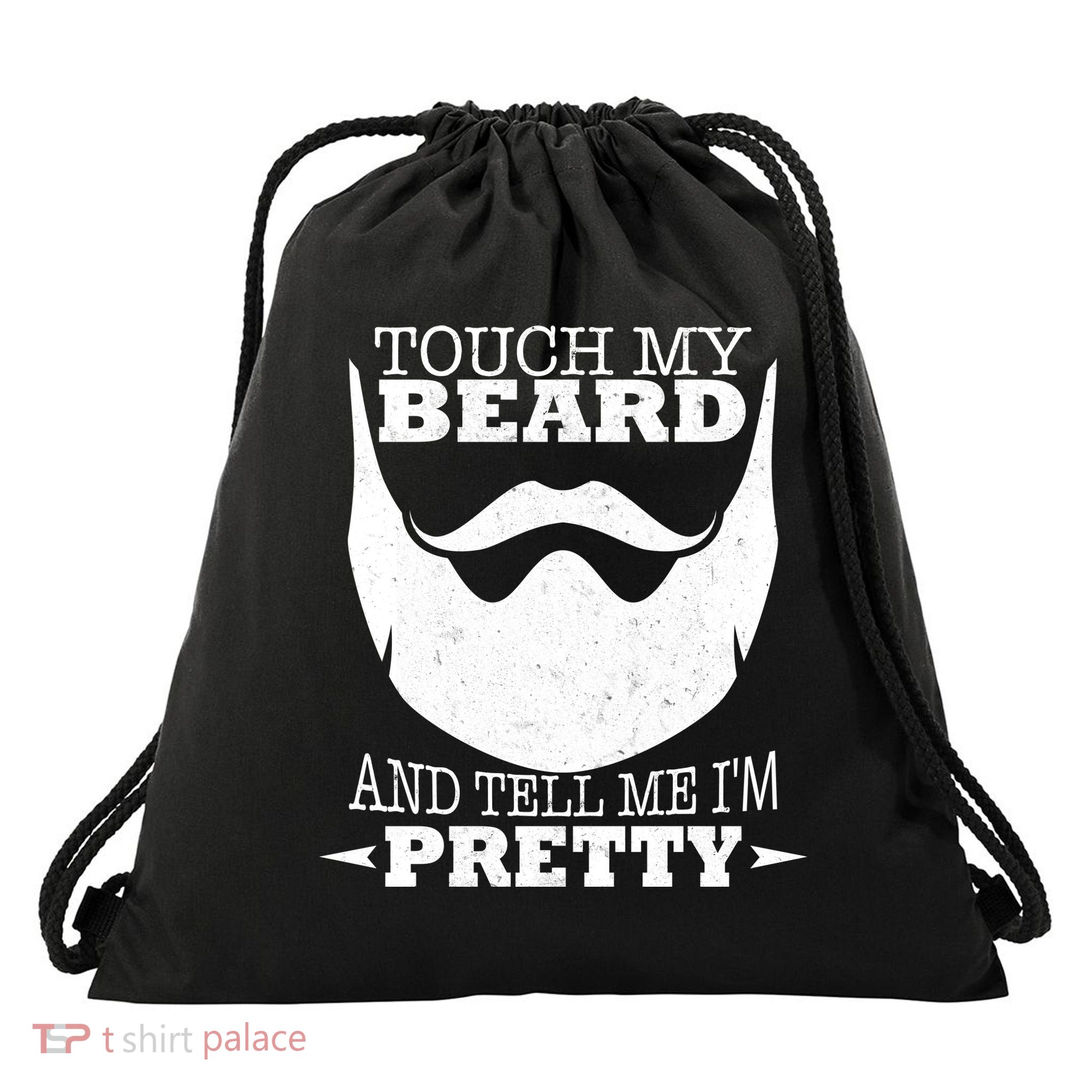 Touch My Beard And Tell Me I'm Pretty Drawstring Bag