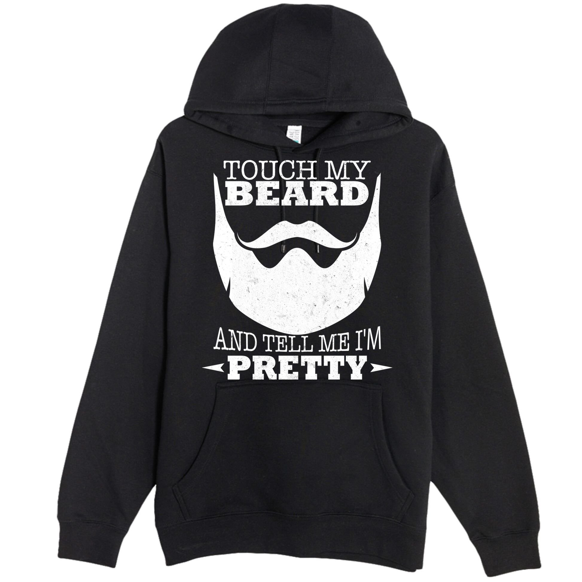 Touch My Beard And Tell Me I'm Pretty Premium Pullover Hoodie