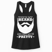 Touch My Beard And Tell Me I'm Pretty Womens Tank Top