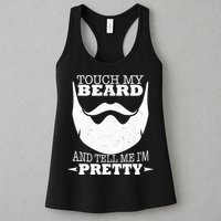 Touch My Beard And Tell Me I'm Pretty Womens Tank Top
