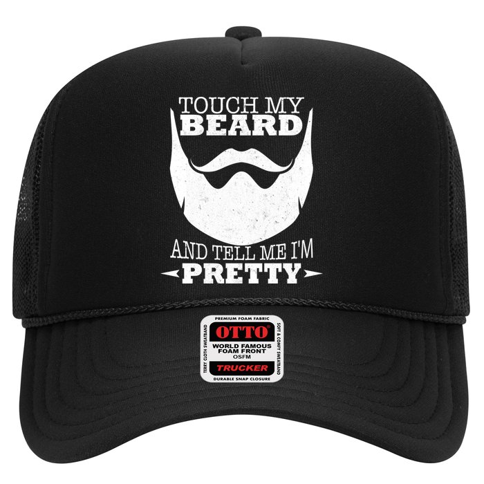 Touch My Beard And Tell Me I'm Pretty Trucker Hat