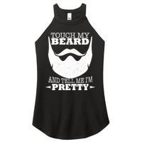 Touch My Beard And Tell Me I'm Pretty Women's Perfect Tri Rocker Tank