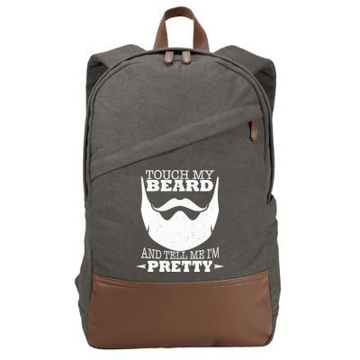 Touch My Beard And Tell Me I'm Pretty Cotton Canvas Backpack