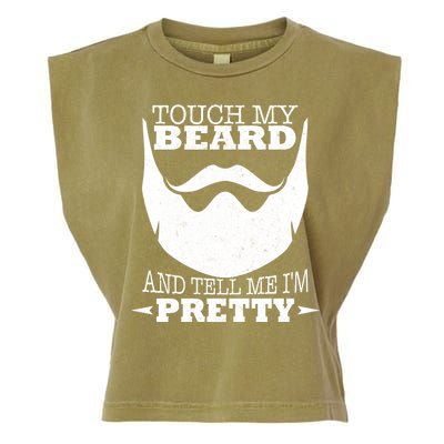 Touch My Beard And Tell Me I'm Pretty Garment-Dyed Women's Muscle Tee