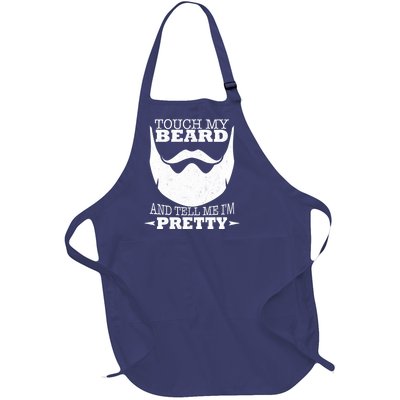 Touch My Beard And Tell Me I'm Pretty Full-Length Apron With Pockets