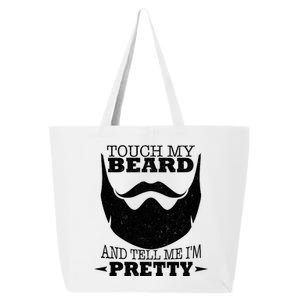 Touch My Beard And Tell Me I'm Pretty 25L Jumbo Tote