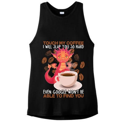 Touch My Coffee Google Won't Find You Dragon Coffee Ladies PosiCharge Tri-Blend Wicking Tank