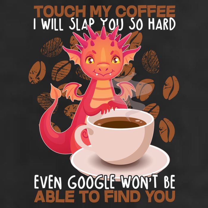 Touch My Coffee Google Won't Find You Dragon Coffee 7 Panel Mesh Trucker Snapback Hat