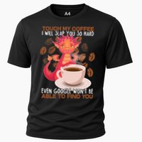 Touch My Coffee Google Won't Find You Dragon Coffee Cooling Performance Crew T-Shirt