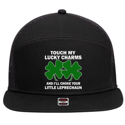 Touch My Lucky Charms And I'll Choke Your Leprechaun 7 Panel Mesh Trucker Snapback Hat