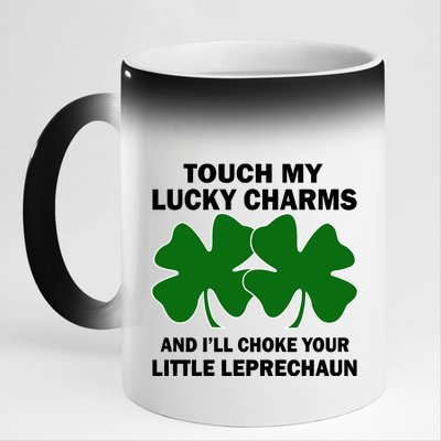 Touch My Lucky Charms And I'll Choke Your Leprechaun 11oz Black Color Changing Mug