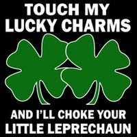 Touch My Lucky Charms And I'll Choke Your Leprechaun Hooded Wearable Blanket