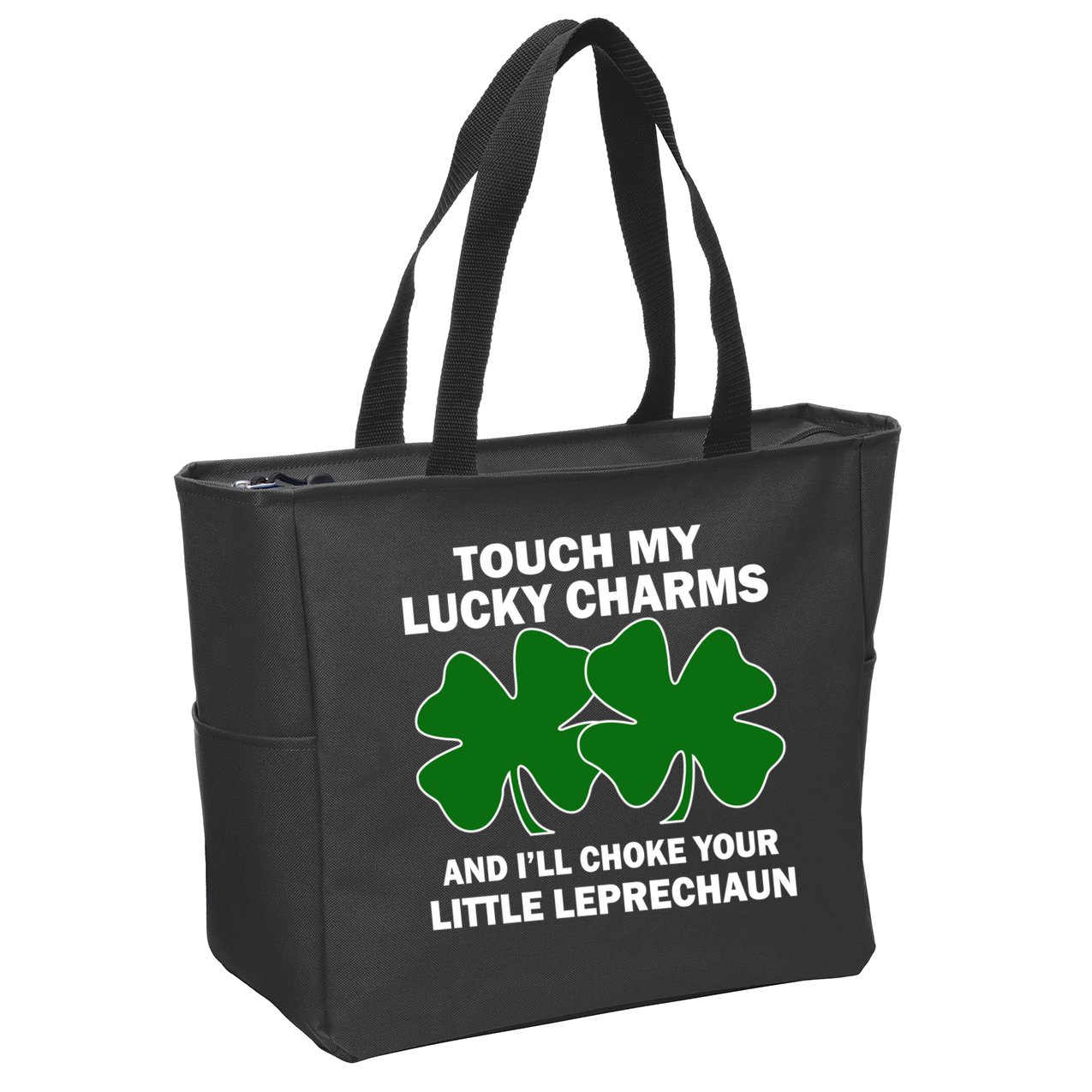 Touch My Lucky Charms And I'll Choke Your Leprechaun Zip Tote Bag