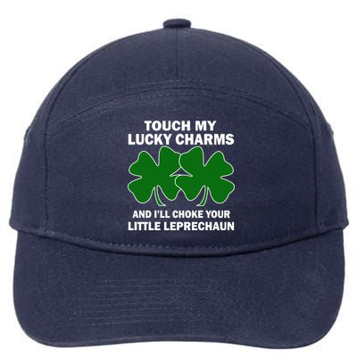 Touch My Lucky Charms And I'll Choke Your Leprechaun 7-Panel Snapback Hat